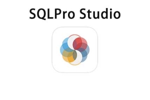 SQLPro Studio mac版 2024.74 数据库管理工具
